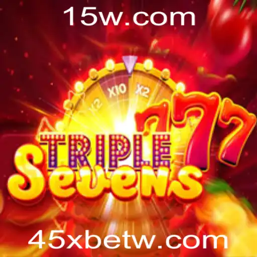 Descubra o Mundo Fascinante de 777TripleSeven e 45Xbet